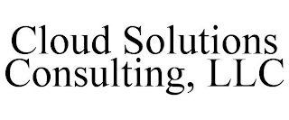 CLOUD SOLUTIONS CONSULTING, LLC