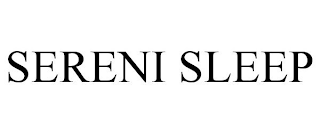 SERENI SLEEP