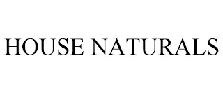 HOUSE NATURALS