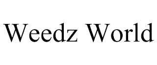 WEEDZ WORLD