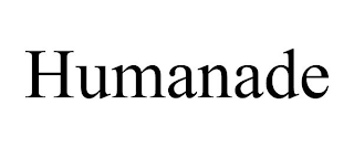 HUMANADE