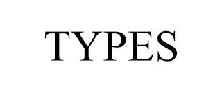 TYPES