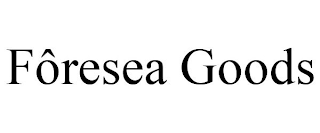 FÔRESEA GOODS