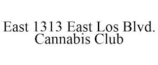 EAST 1313 EAST LOS BLVD. CANNABIS CLUB