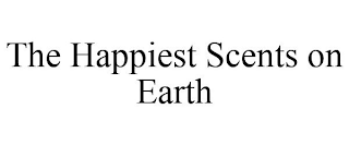 THE HAPPIEST SCENTS ON EARTH