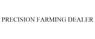 PRECISION FARMING DEALER