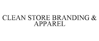 CLEAN STORE BRANDING & APPAREL