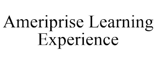 AMERIPRISE LEARNING EXPERIENCE