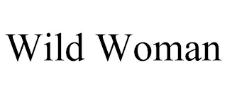 WILD WOMAN