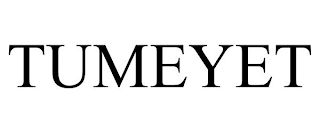 TUMEYET