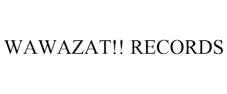 WAWAZAT!! RECORDS