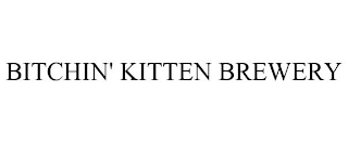BITCHIN' KITTEN BREWERY