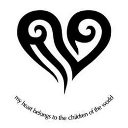 MY HEART BELONGS TO THE CHILDREN OF THE WORLD