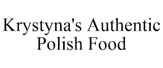 KRYSTYNA'S AUTHENTIC POLISH FOOD