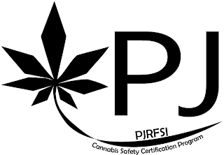 PJ PJRFSI CANNABIS SAFETY CERTIFICATION PROGRAM