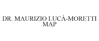 DR. MAURIZIO LUCÀ-MORETTI MAP