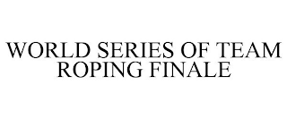 WORLD SERIES OF TEAM ROPING FINALE