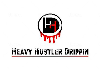 HHD HEAVY HUSTLER DRIPPIN