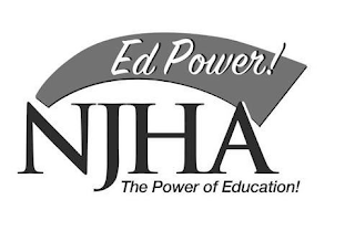 ED POWER! NJHA THE POWER OF EDUCATION!