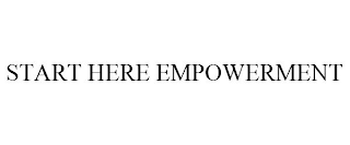 START HERE EMPOWERMENT