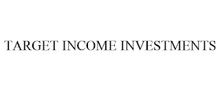 TARGET INCOME INVESTMENTS