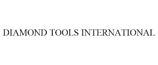 DIAMOND TOOLS INTERNATIONAL