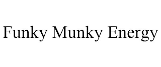 FUNKY MUNKY ENERGY