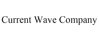 CURRENT WAVE COMPANY