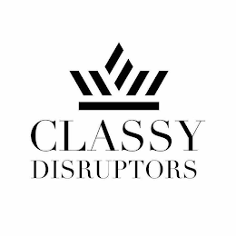 CLASSY DISRUPTORS