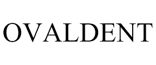 OVALDENT