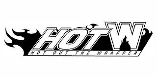HOT W HOT OUT THE WRAPPER