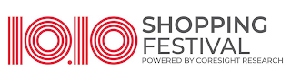 10.10 SHOPPING FESTIVAL POWERED BY CORESIGHT RESEARCH