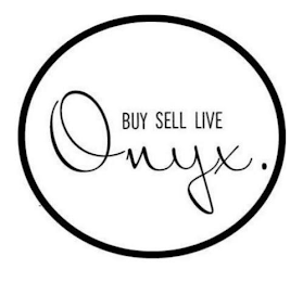 BUY SELL LIVE ONYX