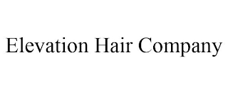 ELEVATION HAIR COMPANY