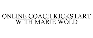 ONLINE COACH KICKSTART WITH MARIE WOLD