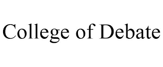 COLLEGE OF DEBATE