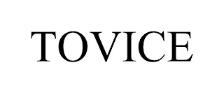 TOVICE