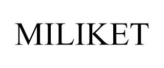 MILIKET