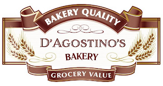 D'AGOSTINO'S BAKERY BAKERY QUALITY GROCERY VALUE