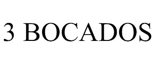 3 BOCADOS