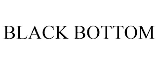 BLACK BOTTOM