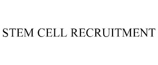 STEM CELL RECRUITMENT