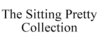 THE SITTING PRETTY COLLECTION