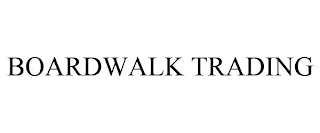 BOARDWALK TRADING