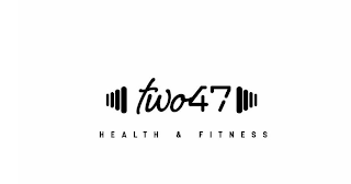 TWO47 HEALTH & FITNESS