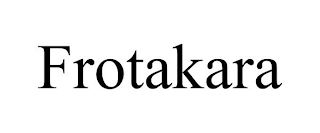 FROTAKARA