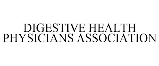 DIGESTIVE HEALTH PHYSICIANS ASSOCIATION