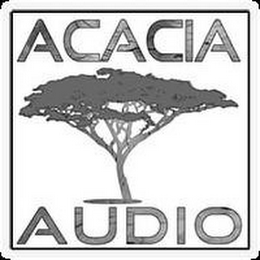 ACACIA AUDIO