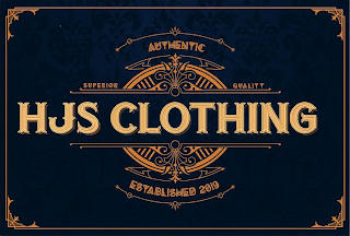 HJS CLOTHING AUTHENTIC SUPERIOR QUALITY ESTABLISHED 2019