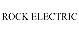 ROCK ELECTRIC